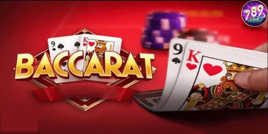 Vì Sao Baccarat 789Club Được Yêu Thích?